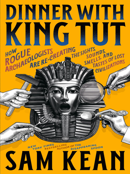 Title details for Dinner with King Tut by Sam Kean - Available